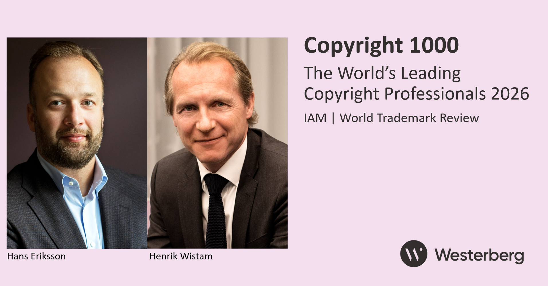 Portrait photos of Hans Eriksson and Henrik Wistam in dark suit jackets against a light pink background. Beside them is the text "Copyright 1000 – The World's Leading Copyright Professionals 2026, IAM | World Trademark Review" and the Westerberg logo.